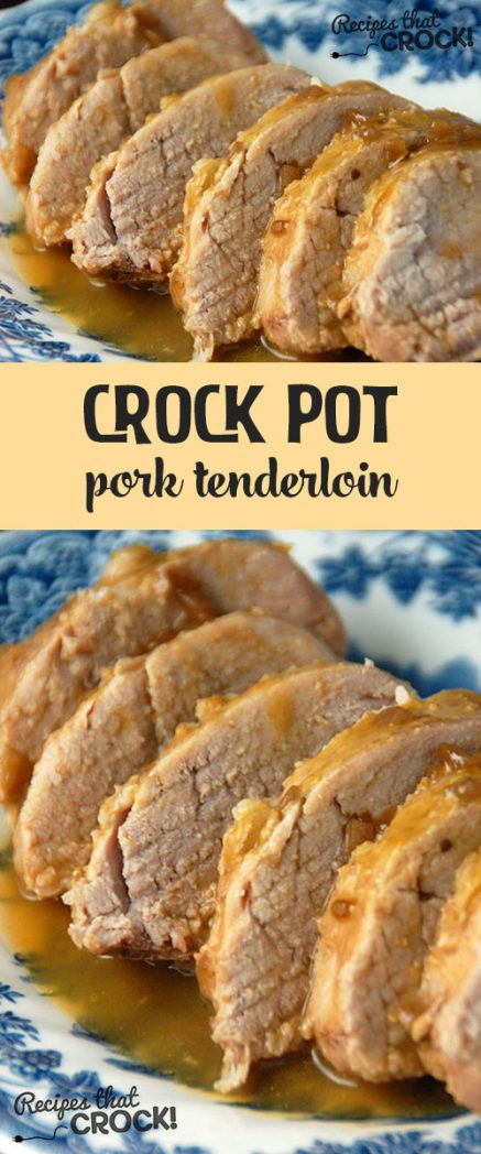 Pork Tenderloin Crock Pot Recipe
 Crock Pot Pork Tenderloin Recipes That Crock