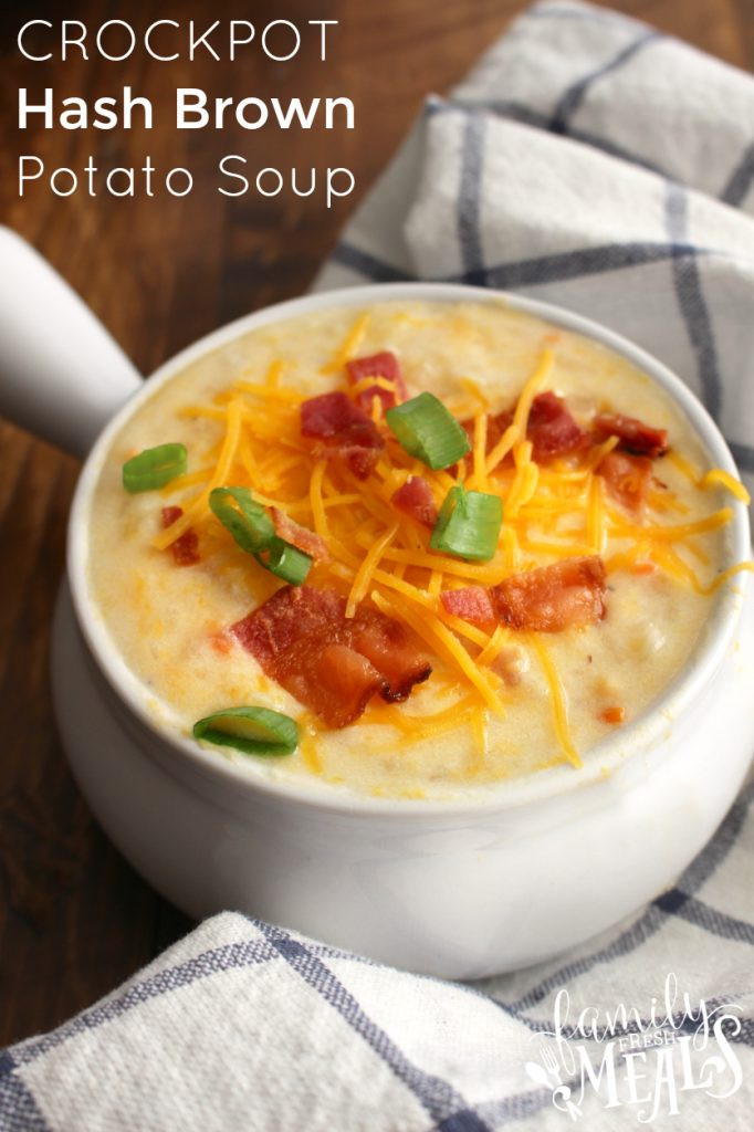 Potato Soup With Hash Browns
 Loaded Crockpot Hash Brown Potato Soup Family Fresh Meals