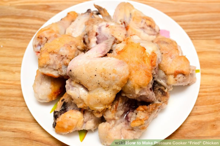 Pressure Cooker Fried Chicken
 The Best Way to Make Pressure Cooker "Fried" Chicken wikiHow