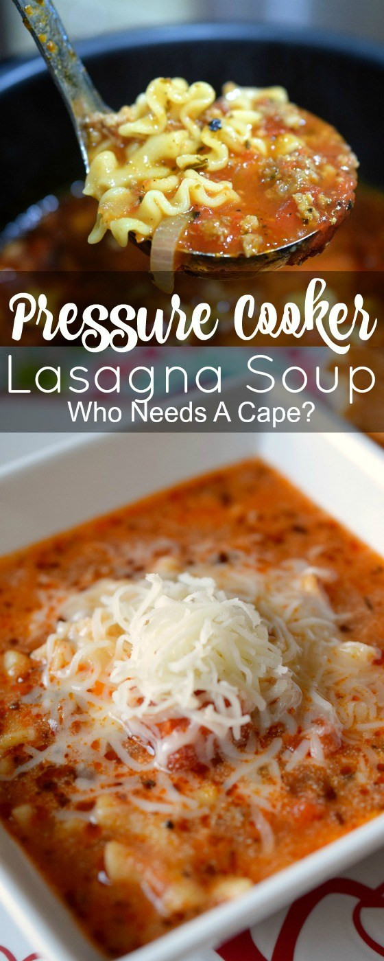 Pressure Cooker Lasagna
 Pressure Cooker Lasagna Soup Who Needs A Cape