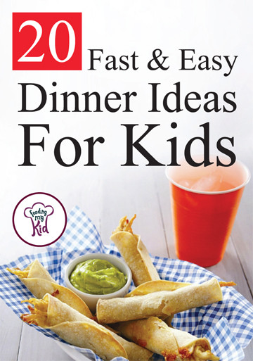 Quick Dinner Ideas For Kids
 20 Fast and Easy Dinner Ideas For Kids