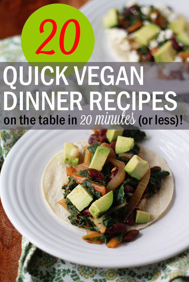 Quick Vegan Recipes
 20 Quick Vegan Dinner Recipes Kitchen Treaty