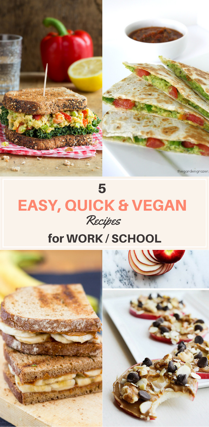 Quick Vegan Recipes
 5 Quick & Easy VEGAN Lunch Recipes for Work School