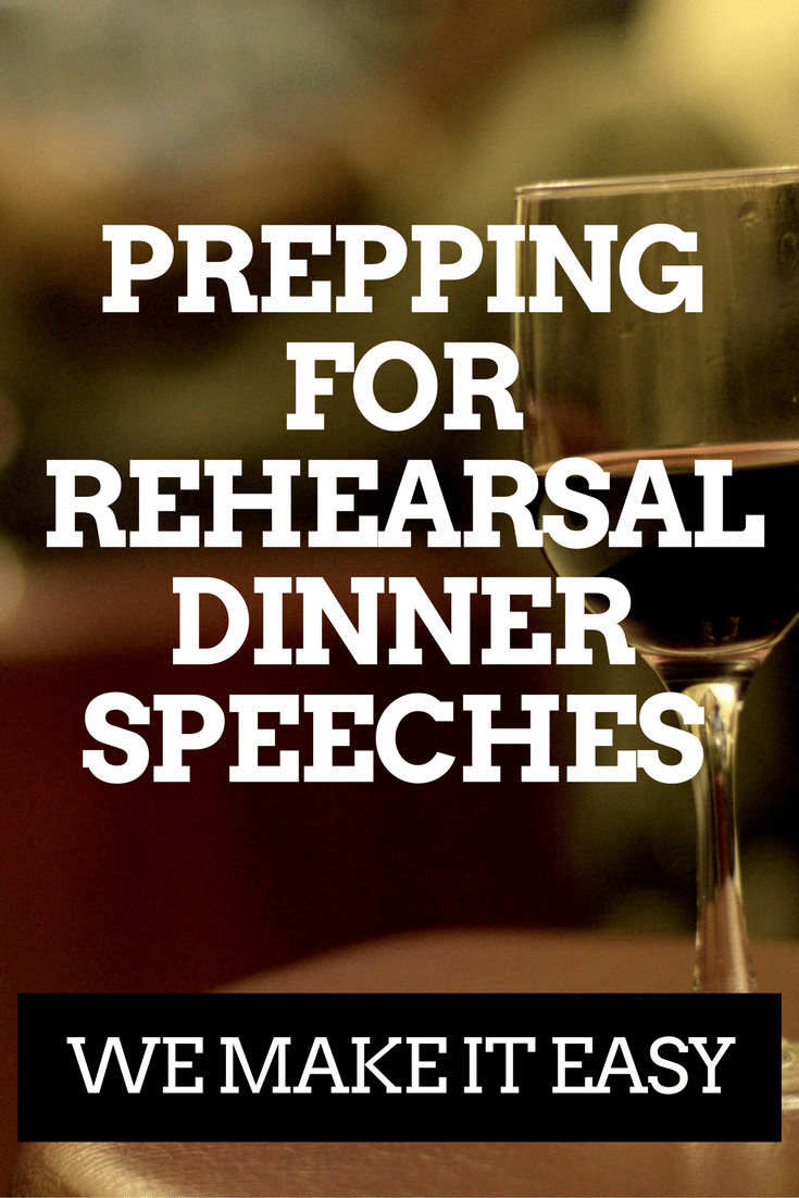 Rehearsal Dinner Speech
 Prepping for Rehearsal Dinner Speeches – It Can Be Easy