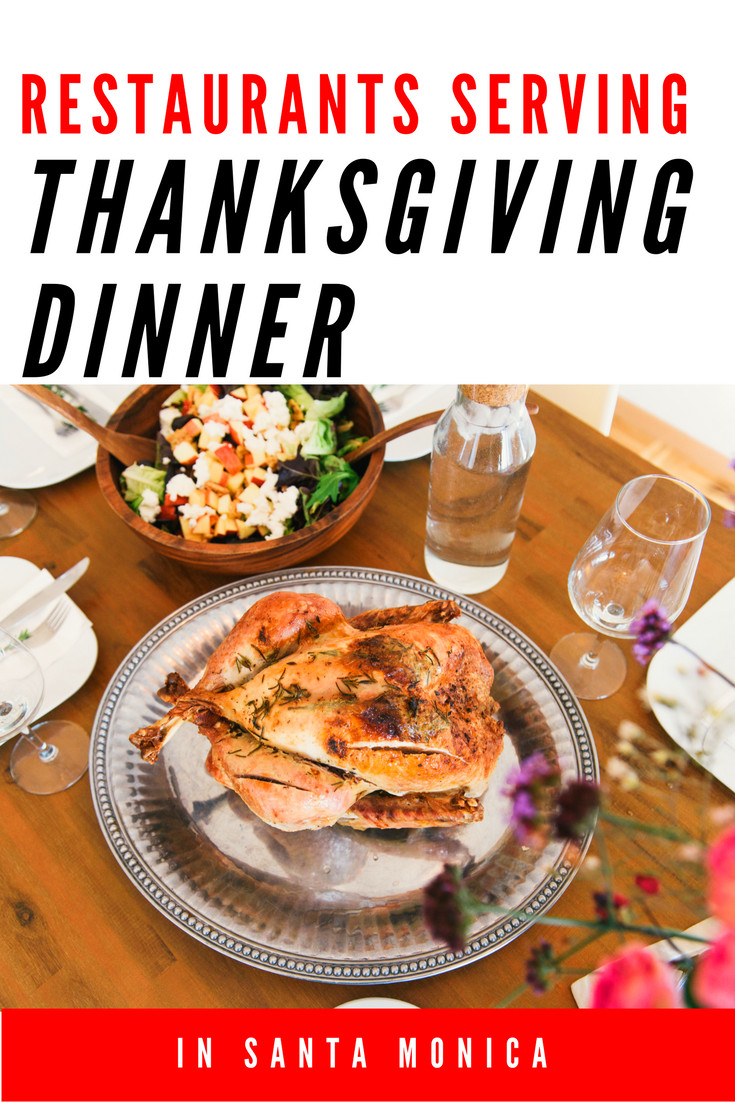 Restaurants Serving Thanksgiving Dinner
 Santa Monica Restaurants Serving Thanksgiving Dinner