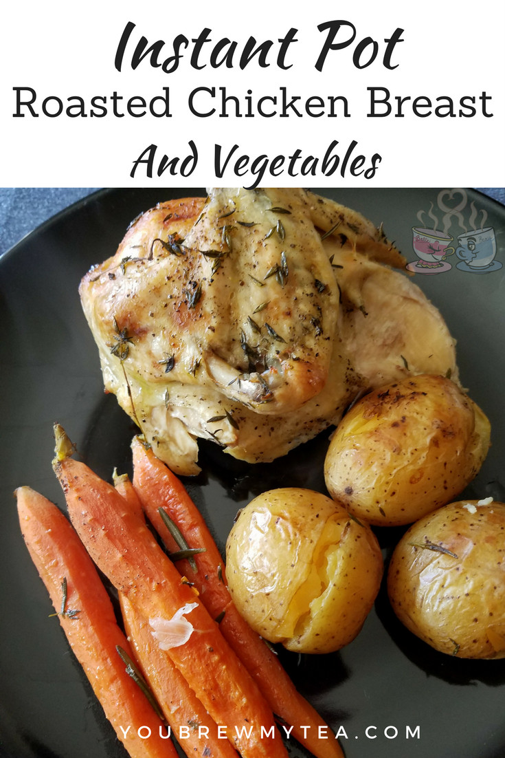 Roasted Chicken Breast And Vegetables
 Instant Pot Roasted Chicken Breast & Ve ables