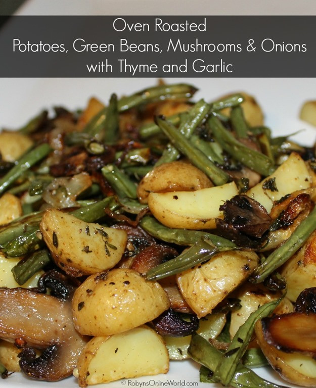 Roasted Potatoes And Green Beans
 Oven Roasted Potatoes Green Beans Mushrooms & ions