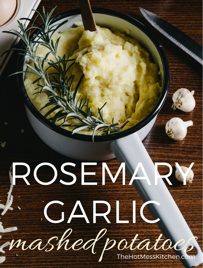 Rosemary Garlic Mashed Potatoes
 The Hot Mess Kitchen