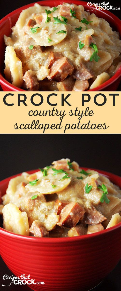 Scalloped Potatoes And Ham With Cream Of Mushroom Soup
 Country Style Scalloped Potatoes Crock Pot
