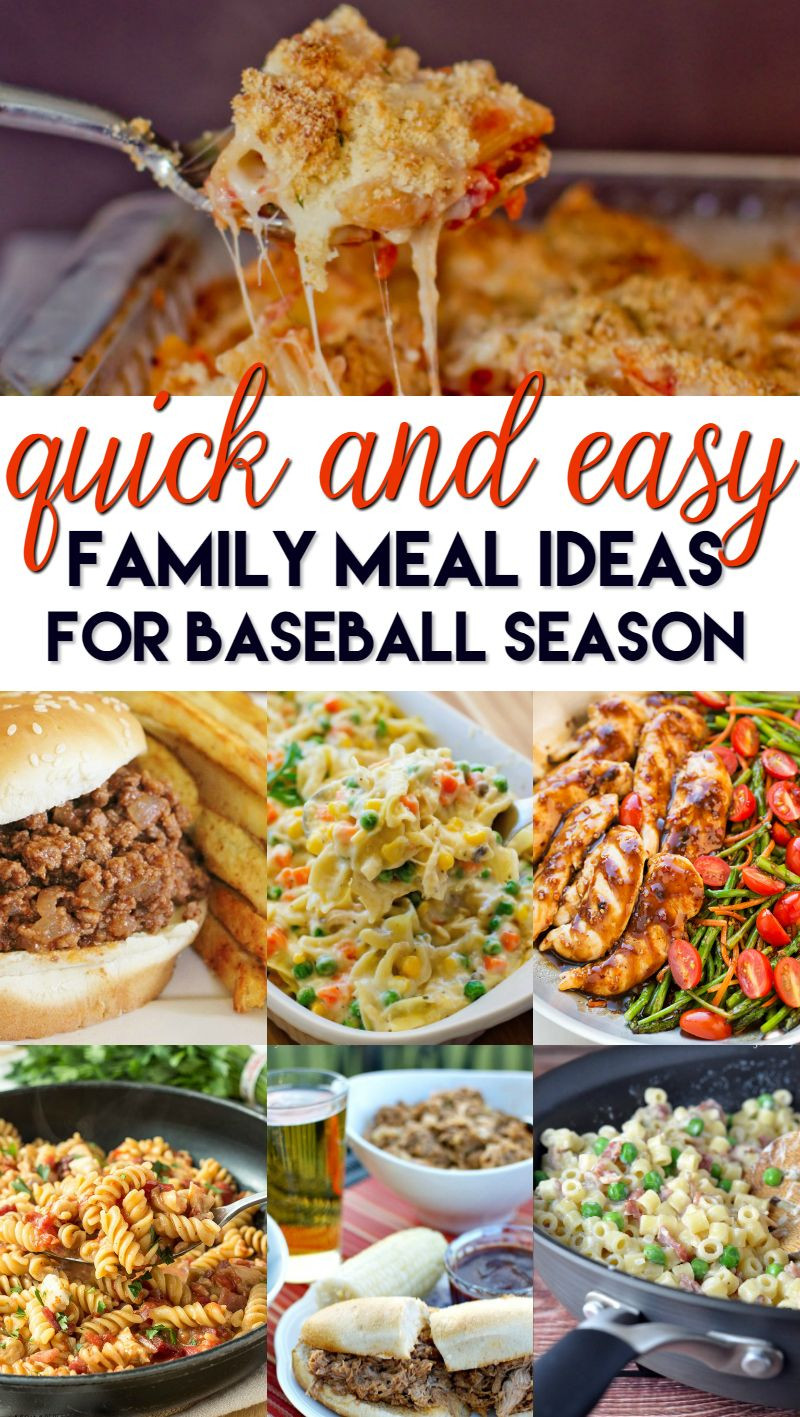 Simple Family Dinners
 Quick and Easy Family Meal Ideas for Baseball Season