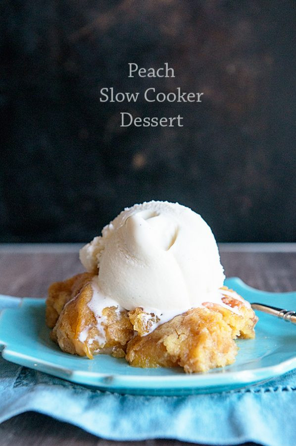 Slow Cooker Desserts Using Cake Mixes
 Peach Slow Cooker Dessert Dine and Dish