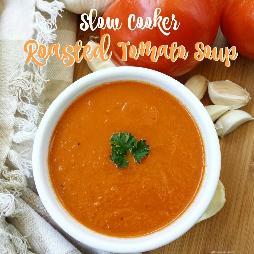 Slow Cooker Tomato Soup
 Slow Cooker Roasted Tomato Soup Paleo Whole30 Fit Slow