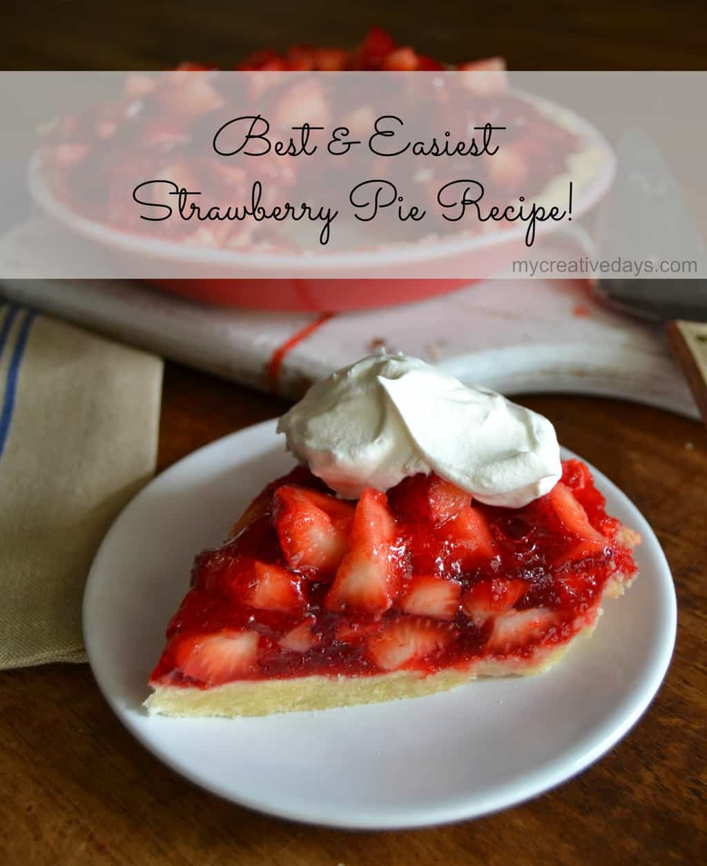 Strawberry Pie Recipes
 Best and Easiest Strawberry Pie Recipe My Creative Days