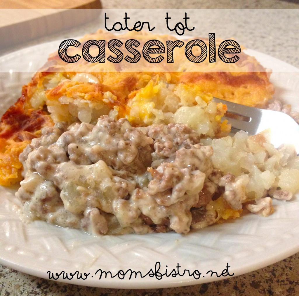 Tater Tots Casserole
 Kid Friendly Tater Tot Casserole Recipe Mom s Bistro