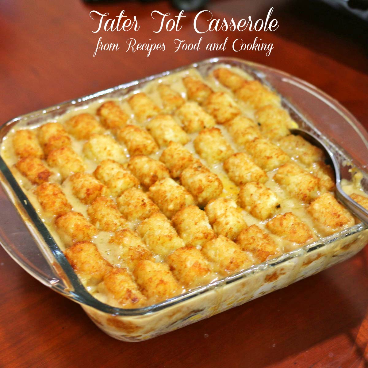 Tater Tots Casserole
 Tater Tot Casserole Recipes Food and Cooking