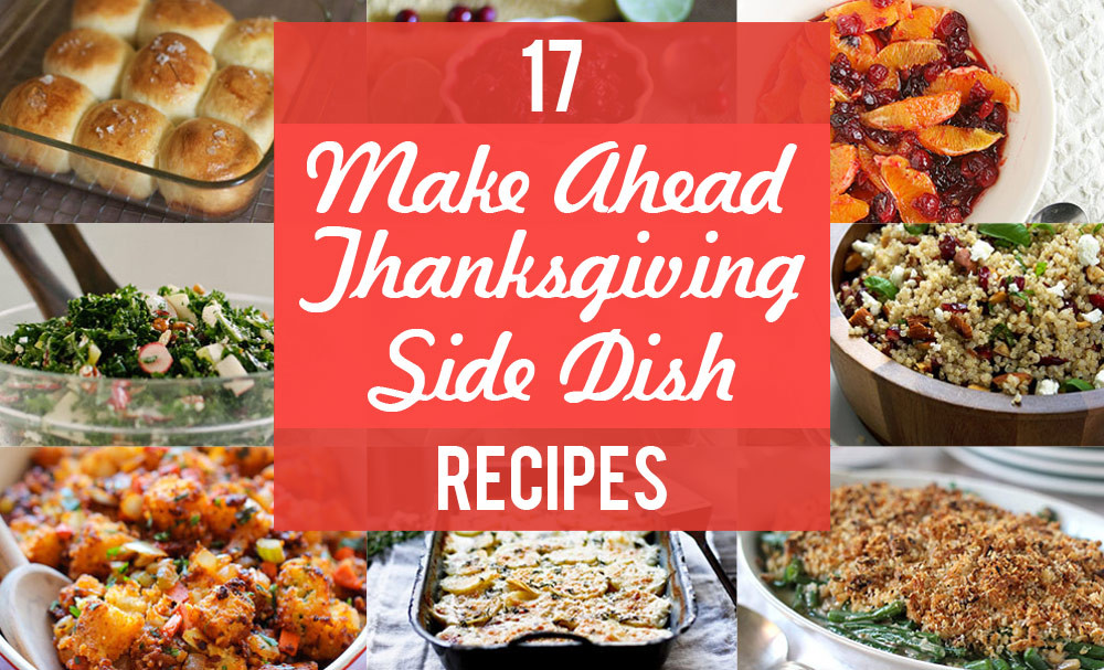 Thanksgiving Side Dishes Make Ahead
 17 Make Ahead Thanksgiving Side Dishes Blog