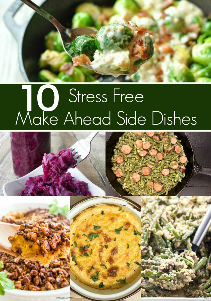 Thanksgiving Side Dishes Make Ahead
 10 Stress Free Make Ahead Side Dishes for Thanksgiving