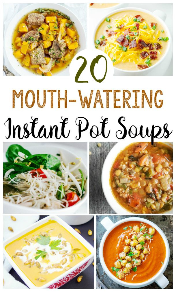 Top Rated Healthy Instant Pot Recipes
 20 Mouth Watering Instant Pot Soup Recipes