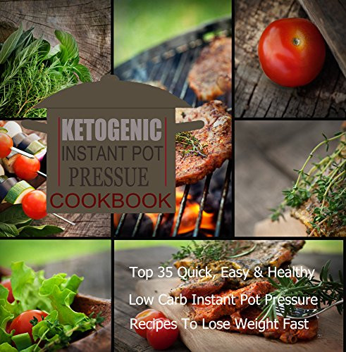 Top Rated Healthy Instant Pot Recipes
 Cookbooks List The Highest Rated "Ketogenic" Cookbooks