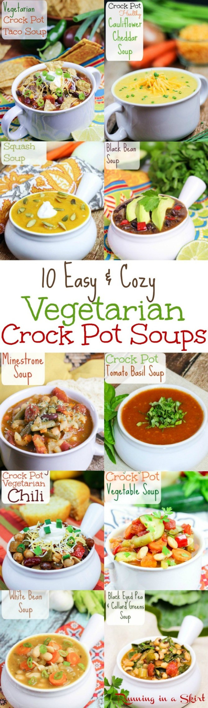 Vegetarian Crockpot Recipes
 10 Cozy Ve arian Crock Pot Soup recipes