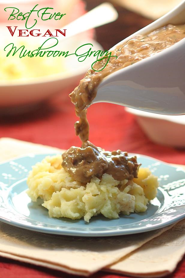 Vegetarian Mushroom Gravy
 Best Ever Vegan Mushroom Gravy