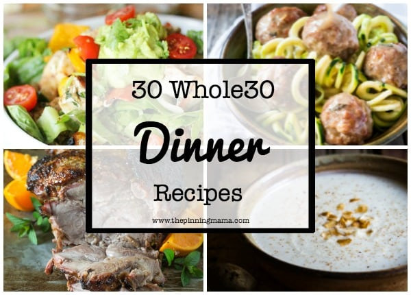 Whole 30 Dinner Ideas
 50 Whole 30 Dinner Ideas