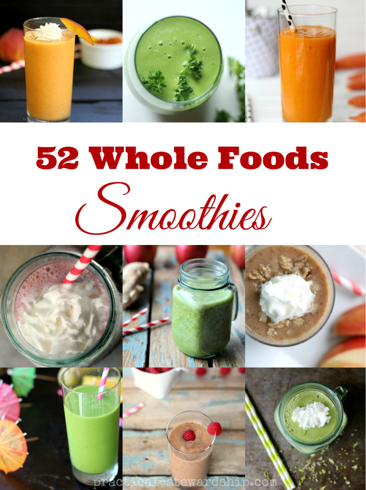 Whole Foods Smoothies
 52 Different Whole Foods Smoothie Recipes Practical