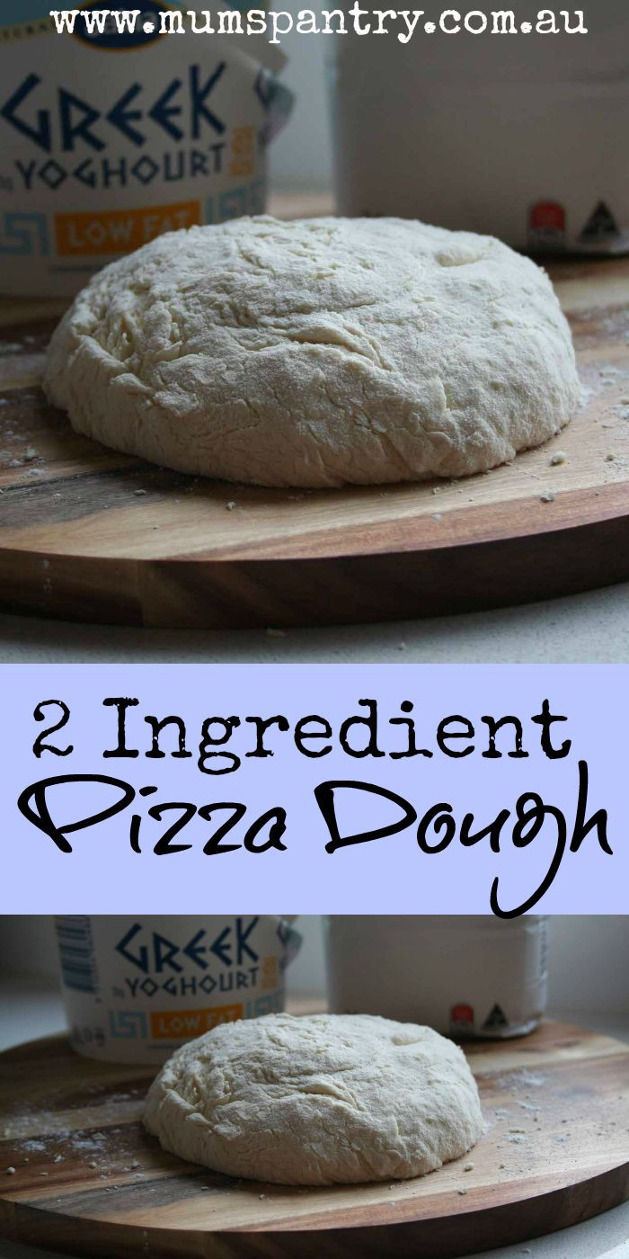 2 Ingredient Pizza Dough
 2 Ingre nt Pizza Dough Mum s Pantry