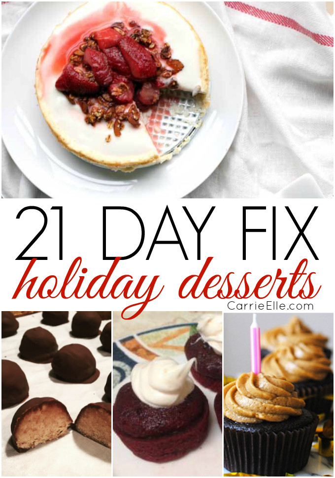 21 Day Fix Dessert Recipes
 21 Day Fix Holiday Desserts Carrie Elle