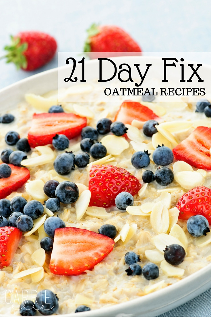 21 Day Fix Recipes Breakfast
 21 Day Fix Recipe Ideas Oatmeal Carrie Elle