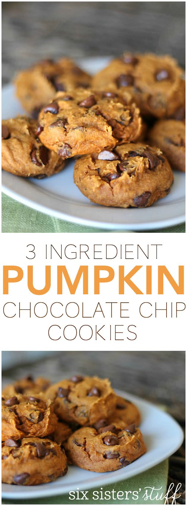 3 Ingredient Chocolate Chip Cookies
 3 Ingre nt Pumpkin Chocolate Chip Cookies