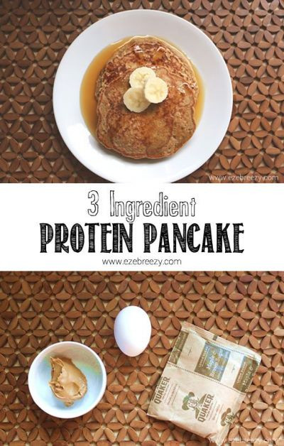 3 Ingredient Protein Pancakes
 3 Ingre nt Protein Pancakes