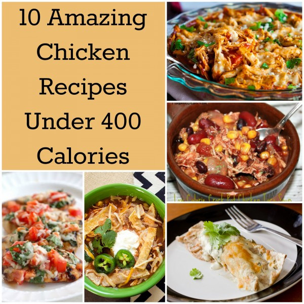 400 Calorie Dinners
 10 Amazing Chicken Recipes Under 400 Calories