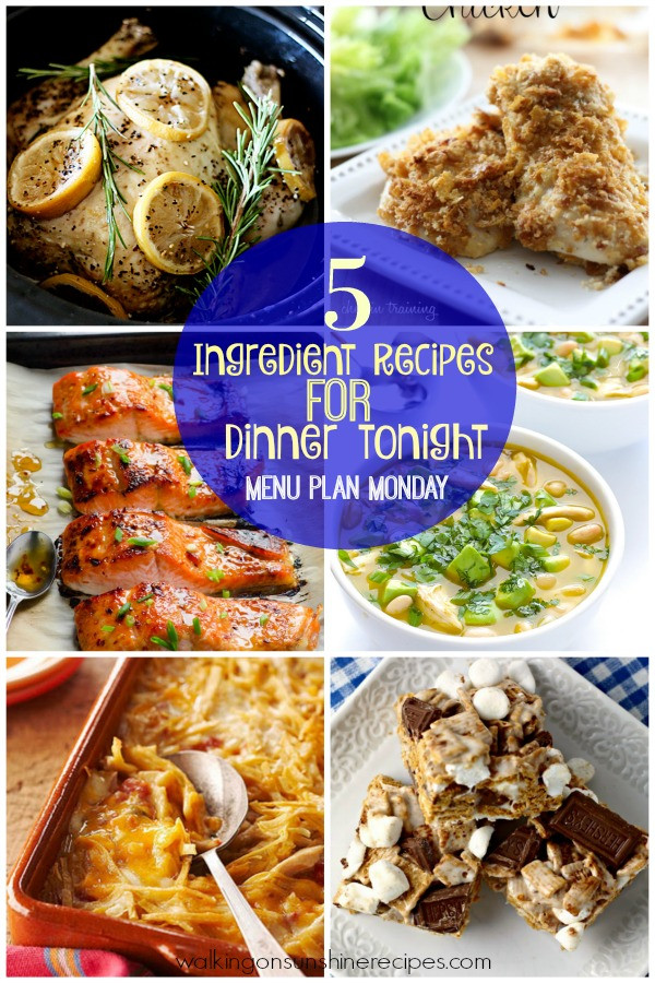 5 Ingredient Dinner Recipes
 5 Ingre nt Recipes for Dinner Tonight Menu Plan Monday