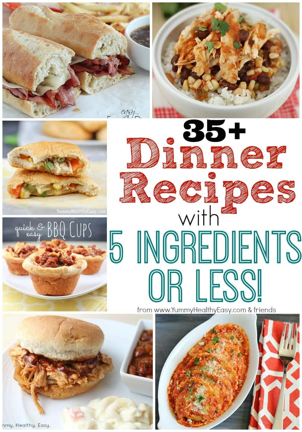 5 Ingredient Dinner Recipes
 35 Dinner Recipes with 5 Ingre nts or Less Yummy