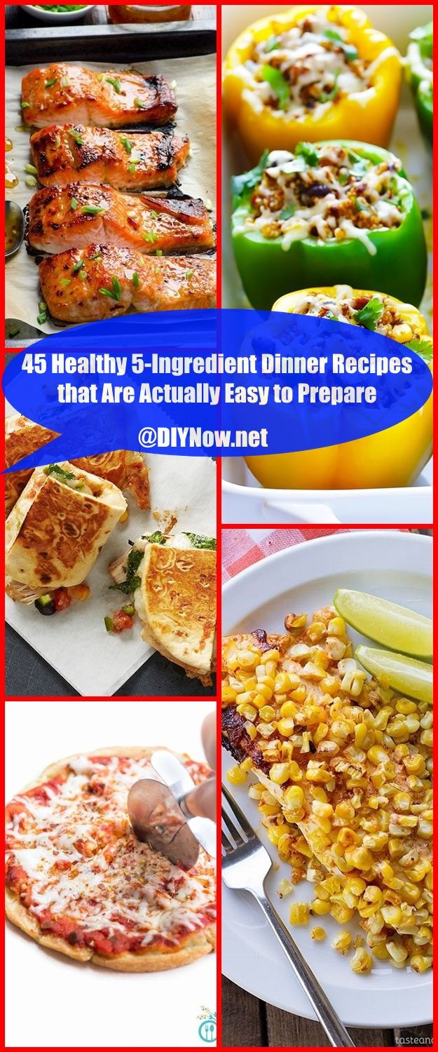 5 Ingredient Dinner Recipes
 45 Healthy 5 Ingre nt Dinner Recipes that Are Actually