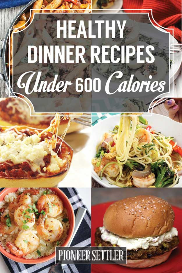 600 Calorie Dinner
 16 Healthy Dinner Recipes Under 600 Calories