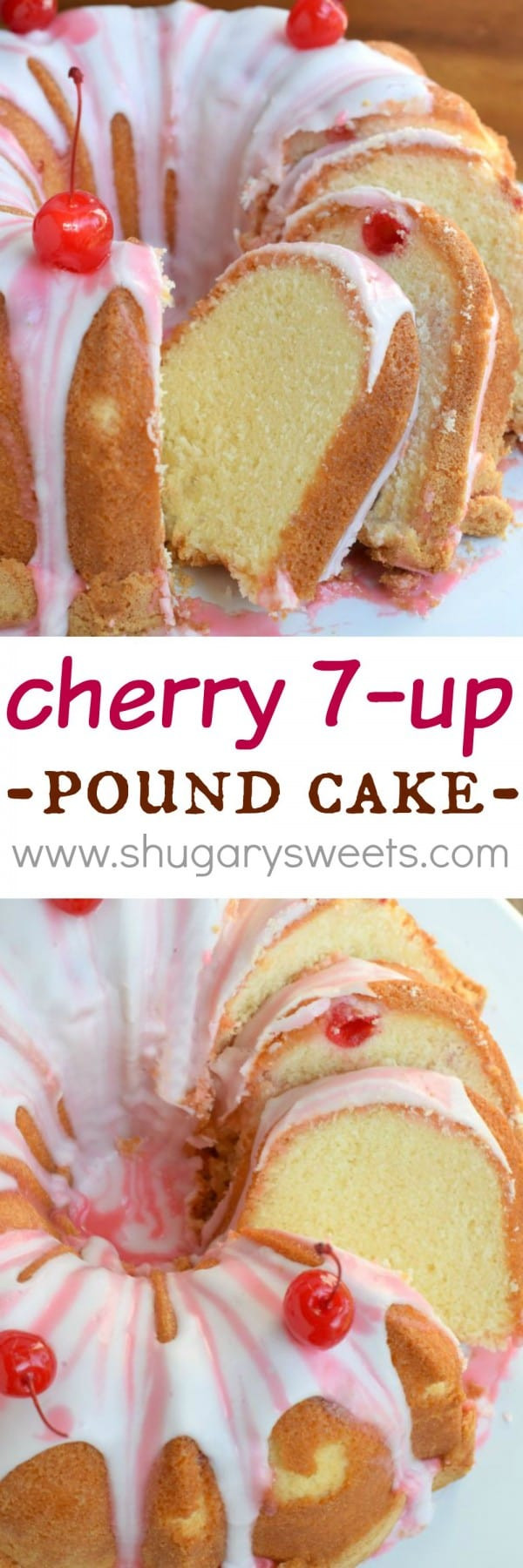 7 Up Pound Cake
 Cherry 7 Up Pound Cake Shugary Sweets