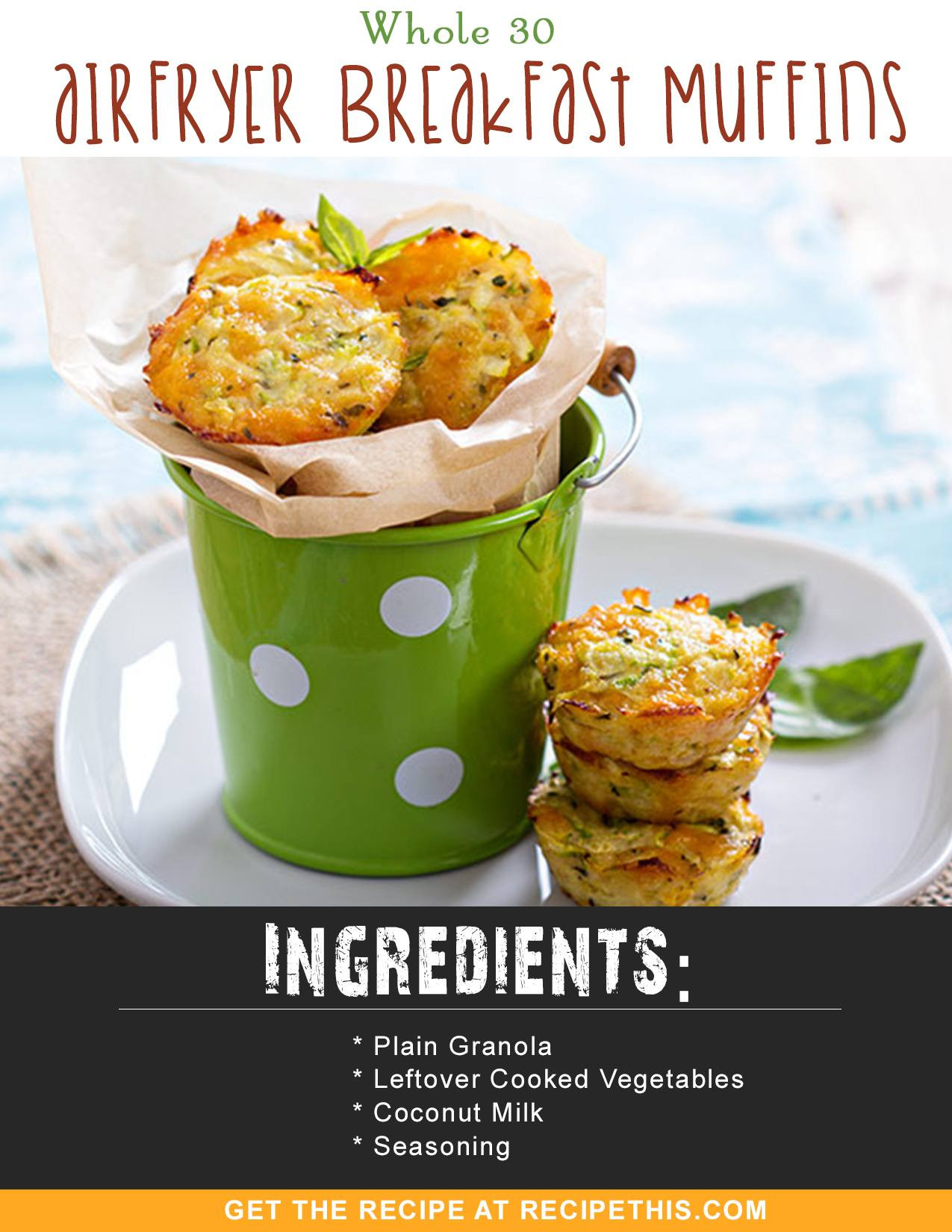 Airfryer Breakfast Recipes
 Whole 30 Airfryer Breakfast Muffins • Recipe This