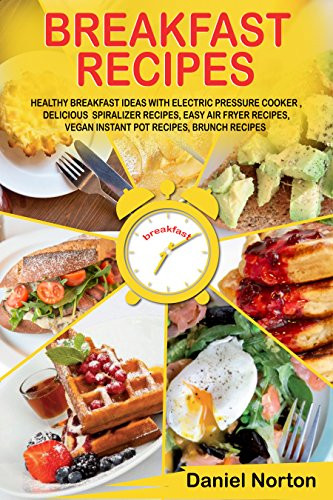 Airfryer Breakfast Recipes
 Breakfast Recipes Healthy Breakfast Ideas with Electric