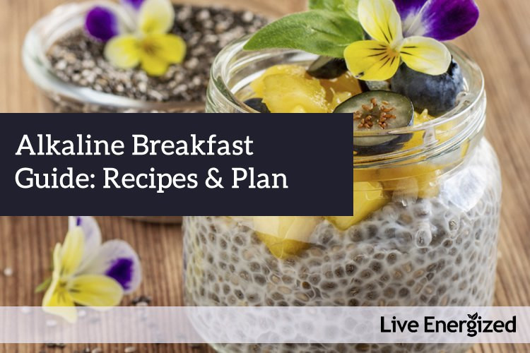 Alkaline Breakfast Recipes
 Alkaline Breakfast Recipes & Guide 14 Days to an