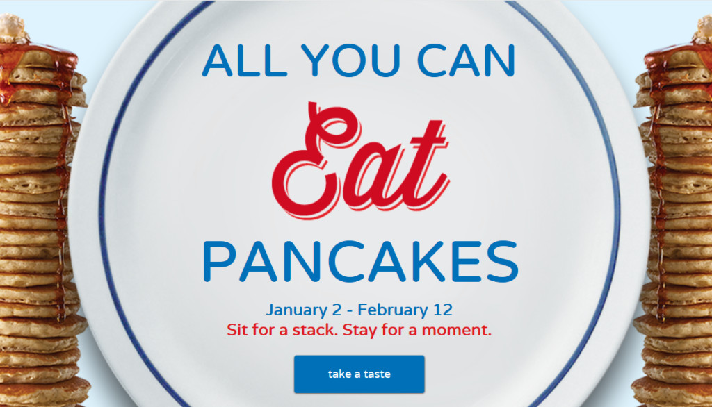 All You Can Eat Pancakes
 IHOP All you can eat Pancakes 1 2 – 2 12