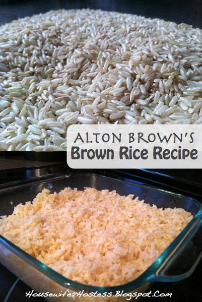 Alton Brown Baked Brown Rice
 Alton Brown s Brown Rice Housewife2Hostess