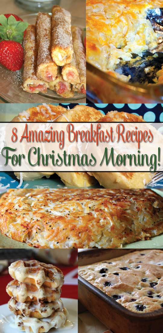 Amazing Breakfast Recipes
 8 Amazing Breakfast Recipes For Christmas Morning