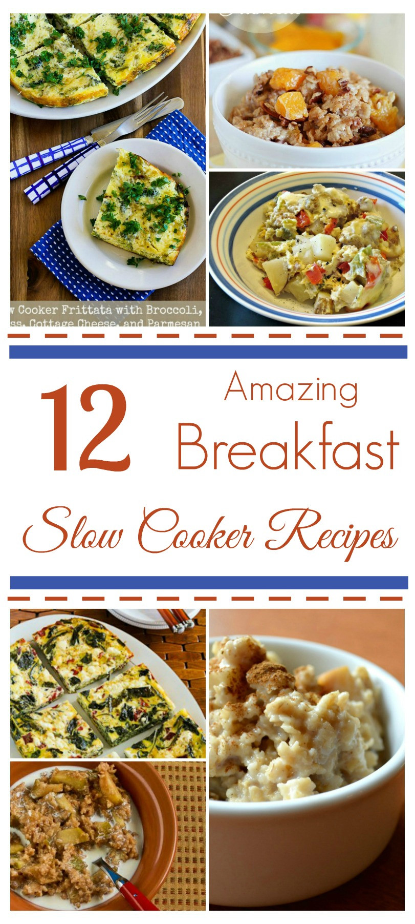 Amazing Breakfast Recipes
 12 Amazing Slow Cooker Recipes