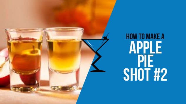 Apple Pie Shot
 Apple Pie Shot 2 Cocktails & Drink Recipes