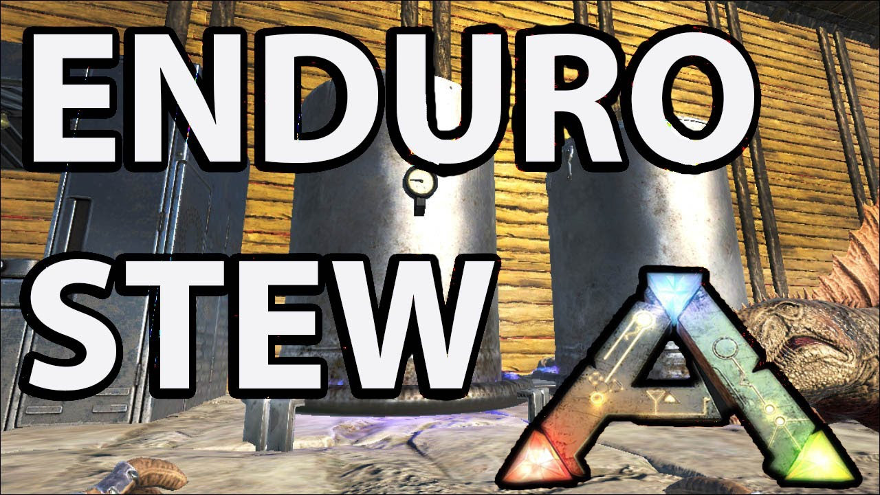 Ark Enduro Stew
 How to Make Enduro Stew Ark Suvival Evolved Tip