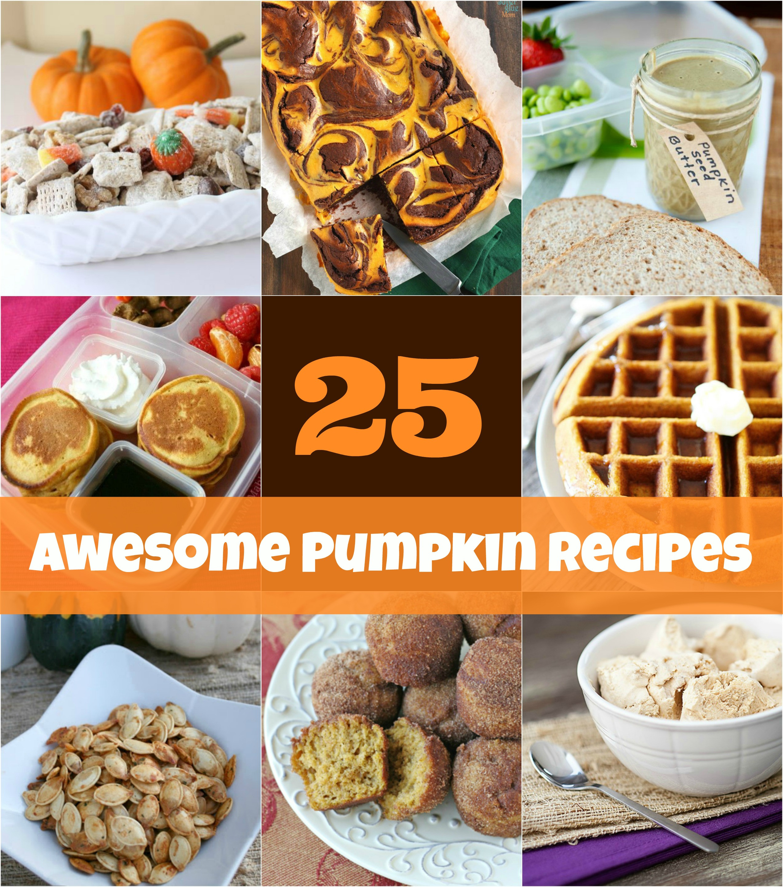 Awesome Dinner Ideas
 25 Pumpkin Recipe Ideas