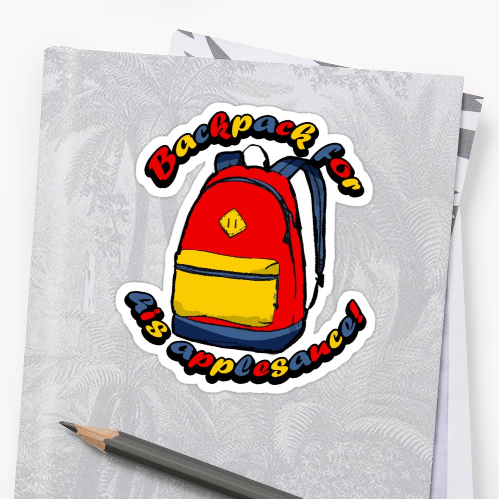 Backpack For His Applesauce
 "backpack for his applesauce" Stickers by gosling