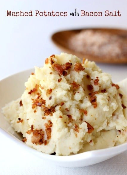 Bacon Mashed Potatoes
 Mashed Potatoes with Bacon Salt Mantitlement